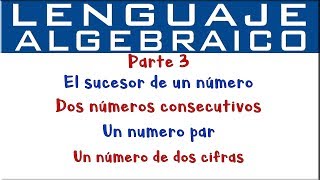 Lenguaje algebraico  Parte 3 [upl. by Alywt]