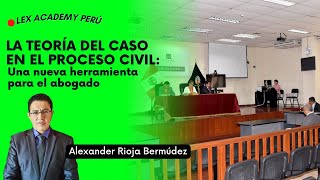 La teoría del caso en el proceso civil una nueva herramienta para el abogado [upl. by Andras364]