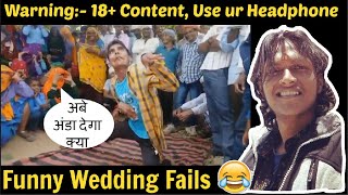 Weirdest things happen in Indian wedding  Funny Indian Wedding  Akhand Chutiyapa  Samrat Shukla [upl. by Eeslehc823]