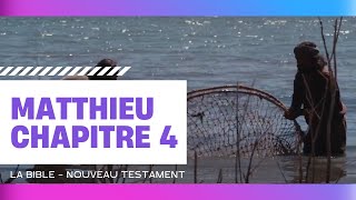 Matthieu chapitre 4  La Bible  Nouveau Testament [upl. by Witherspoon]