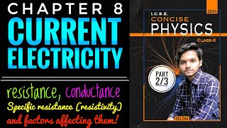 ICSE Class 10 Physics chapter 8 CURRENT ELECTRICITY 202425  Resistance Resistivity and Ohms Law [upl. by Madid]