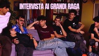 Ep20 INTERVISTA ai GRANDI RAGA delucidazioni elucubrazioni e ispirazioni [upl. by Acnaib]