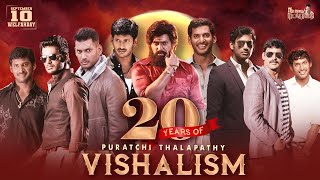 20 Years Of Vishalism  Puratchi Thalapathy  Vishal  VishalFilmFactory [upl. by Notlem]