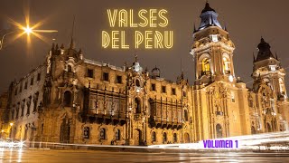 Valses del Perú  Volumen 1 [upl. by Yand]