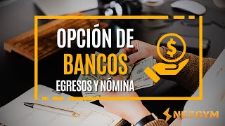 Opciones de bancos egresos y nómina NETGYM [upl. by Einahpets]