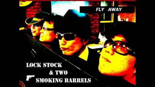 FLY AWAY PV by Lock Stock amp Two Smoking Barrels [upl. by Limay]