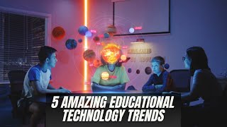 5 Educational Technology Trends in 2024  Future with eLearning  Digital learning in 2024 [upl. by Assiar]