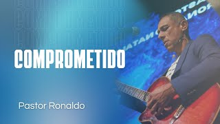 COMPROMETIDO  PASTOR RONALDO NATALINO [upl. by Yoreel]