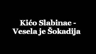 Kićo Slabinac  Vesela je Šokadija [upl. by Wilbur830]