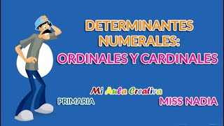 DETERMINANTES NUMERALES ORDINALES Y CARDINALES  MiAulaCreativa  Primaria [upl. by Aicilanna]