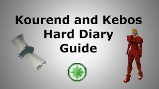 Kourend and Kebos Hard Achievement Diary Guide [upl. by Enihpets]