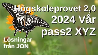 HP 20 2024 Vår pass2 XYZ Högskoleprovet med lösningar med Jon [upl. by Attelra]