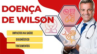 Doença de Wilson  Uma condição genética rara que afeta o metabolismo do cobre [upl. by Vinita]