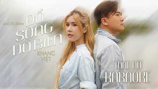 Karaoke Tone Nữ Đổ Sông Đổ Biển  Khang Việt  Beat Gốc Ko Bè [upl. by Belle]