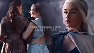 daenerys x margaery x sansa  pacify her [upl. by Talich]