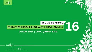 Friday Program  Shurwate Shadi Majlis 24 May 2024  16 Dhul Qadah 1445 [upl. by Ericka]