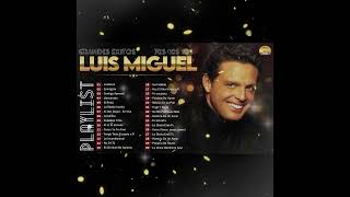 LUIS MIGUEL 30 GRANDES EXITOS SUS MEJORES CANCIONES  LUIS MIGUEL 90s Sus EXITOS Romanticos [upl. by Eluj]