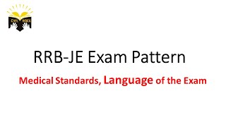 RRB JE Exam Pattern  Language of exam  Medical Standards [upl. by Nylrad990]