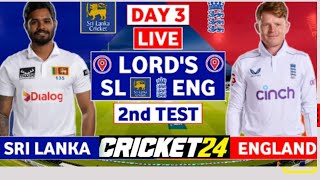 England vs Sri Lanka 2nd Test Live  ENG vs SL 2nd Test Day 3 Live Scores amp Commentary Cricket 24 [upl. by Einavoj]