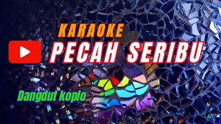 karaoke Pecah seribu koplo entertainment karaoke [upl. by Holub807]