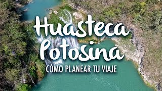 Huasteca Potosina cómo planear tu viaje [upl. by Ermina]