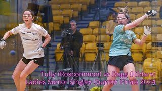 Ladies Senior 40x20 Singles QF 2024  Fiona Tully Roscommon vs Molly Dagg Kildare [upl. by Nossaj]