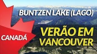 Buntzen Lake Lago  Verão em Vancouver [upl. by Ahasuerus82]