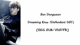 ENG SUBVOSTFR Son Dongwoon  Dreaming Now Defendant OST [upl. by Dnomsed954]