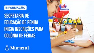 Secretaria de educação de Penha inicia inscrições para Colônia de Férias [upl. by Gonyea]