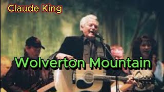 Wolverton Mountain  Claude King with lyrics and photos [upl. by Ellen735]