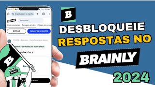 Como DESBLOQUEAR AS RESPOSTAS DO BRAINLY DE GRAÇA pelo Celular 2024 [upl. by Autumn]