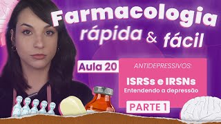 ISRSs e IRSNs Entendendo a depressão  Aula 20  Farmacologia do SNC rápida e fácil  Flavonoide [upl. by Doralin]