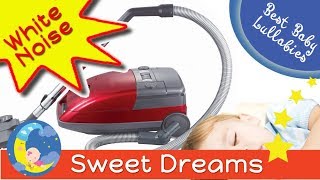 💕 White Noise Music To Relax Baby To Go To Sleep Soothing Vacuum Cleaner Babies Lullaby 2 HOURS💕 [upl. by Chemarin]