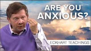 Overcoming Fear and Anxiety  Eckhart Tolle Teachings [upl. by Adnoma]