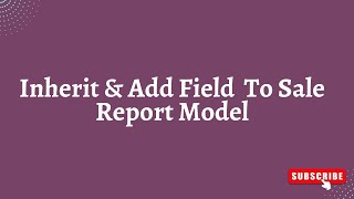 How To Add New Field To Sale Report Model In Odoo  Inherit Database View In Odoo [upl. by Ereveniug]