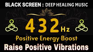 432 Hz Miracle Tone  Raise Positive Vibrations  Healing Frequency 432 Hz  Positive Energy Boost [upl. by Columbyne]