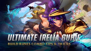 Wild Rift  IRELIA The Blade Dancer  Build Runes Combo Tips amp Tricks [upl. by Ocirrej]