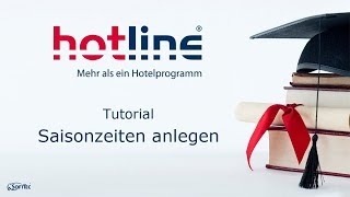 Tutorial Saisonzeiten anlegen  hotline Hotelsoftware [upl. by Saibot]