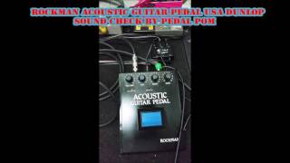 Rockman Acoustic Guitar Pedal USA Dunlop Sound Check by Pedal Pom [upl. by Lourdes]