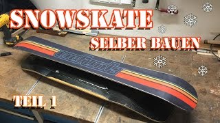 Snowskate Longboard Deck selber bauen Teil 1 Form bauen [upl. by Tterag330]