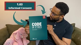 NASW Code of Ethics BREAKDOWN  103 Informed Consent  PART 2 [upl. by Charleton]