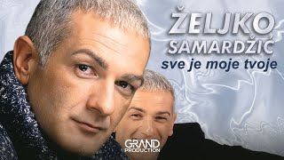 Zeljko Samardzic  Plakao sam kao zena  Audio 1999 [upl. by Louanna]