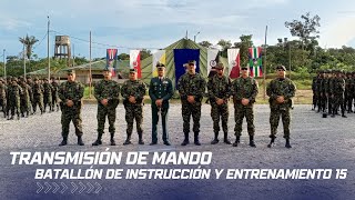 Ceremonia de transmisión de mando Batallón de Instrucción y Entrenamiento No 15  Dpto de Chocó🔴 [upl. by Almira]