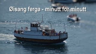 Øisang ferga  minutt for minutt [upl. by Angadreme]