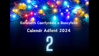 Diwrnod 2  Calendr Adfent 2024 [upl. by Rebe]