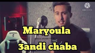 Ayman sarhani MARYOULA 3ANDI CHABA 2021🔥🔥 [upl. by Eedrahs]