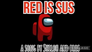 RED IS SUS among us song by Shiloh and bros [upl. by Yreffeg806]