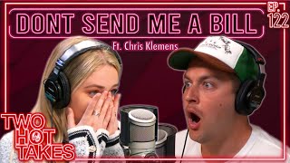 Dont Send Me a Bill Ft Chris Klemens  Two Hot Takes Podcast  Reddit Reactions [upl. by Christensen217]