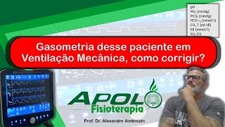 PASSO A PASSO COMO CORRIGIR A GASOMETRIA ARTERIAL DE PACIENTE EM ACIDOSE RESPIRATÓRIA [upl. by Adnihc]