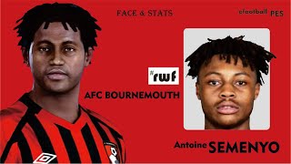 ANTOINE SEMENYO FACE amp STATS eFootball PES 2021 2020 [upl. by Akla379]